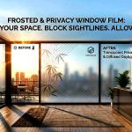Elevate Space & Privacy: The Complete Guide to Frosted Window Films