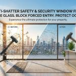 Safety & Security Window Film: Complete Anti-Shatter Glass Protection